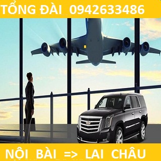 Taxi Nội Bài đi Lai Châu